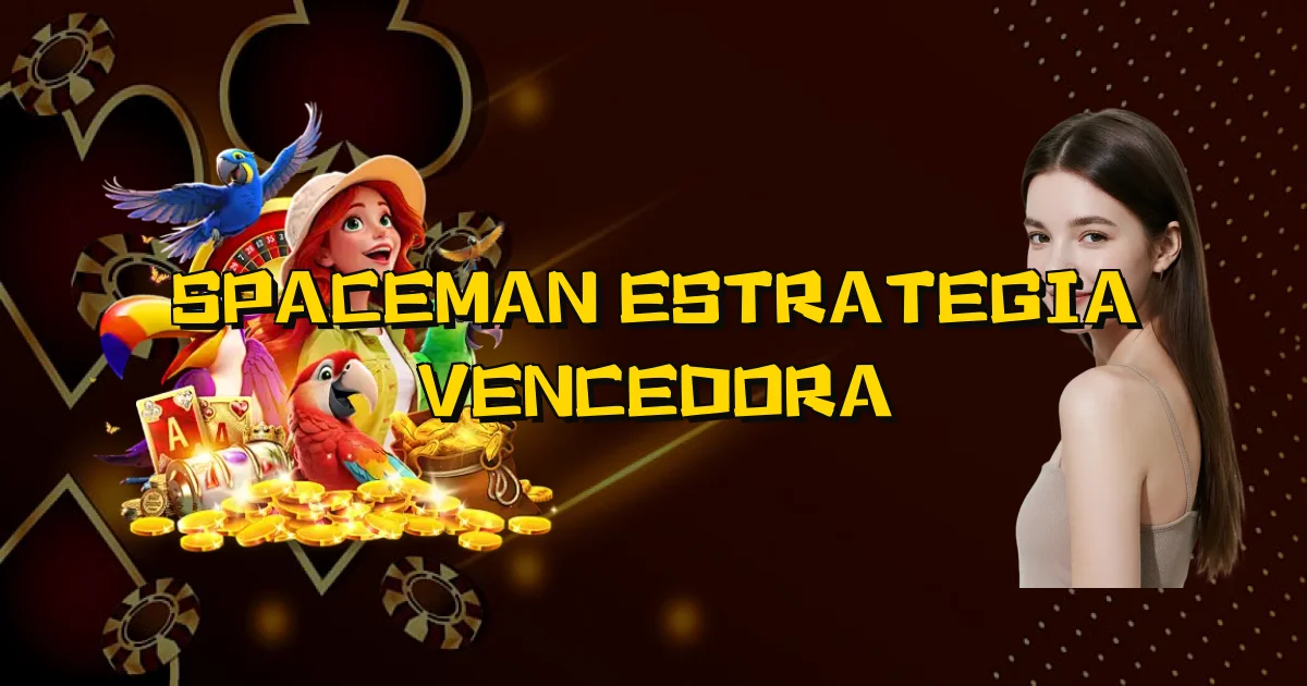 Spaceman Estrategia Vencedora Oficial